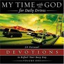 My Time with God for Daily Drives  20 Personal Devotions to Refuel Your Busy Day