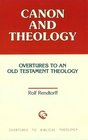 Canon and Theology Overtures to an Old Testament Theology