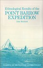 Ethnological Results of the Point Barrow Expedition