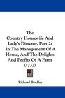 The Country Housewife And Lady's Director Part 2 In The Management Of A House And The Delights And Profits Of A Farm