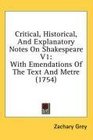 Critical Historical And Explanatory Notes On Shakespeare V1 With Emendations Of The Text And Metre