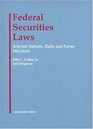 Federal Securities Laws Selected Statutes Rules and Forms 2004 Edition
