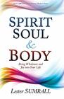 Spirit Soul  Body Bring Wholeness and Joy Into Your Life