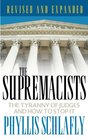 The Supremacists The Tyranny of Judges And How to Stop It