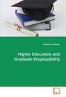 Higher Education and Graduate Employability