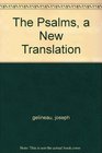 THE PSALMS A NEW TRANSLATION