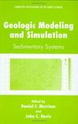 Geologic Modeling and Simulation  Sedimentary Systems COMPUTER APPLICATIONS IN THE EARTH SCIENCES