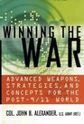 Winning the War Advanced Weapons Strategies and Concepts for the Post9/11 World