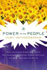 Power to the People  How the Coming Energy Revolution Will Transform an Industry Change Our Lives and Maybe Even Save the Planet