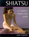 Shiatsu A Complete StepbyStep Guide