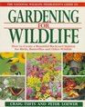 The National Wildlife Federation's Guide to Gardening for Wildlife How to Create a Beautiful Backyard Habitat for Birds Butterflies and Other Wild