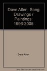 Dave Allen Song Drawings / Paintings 19962005