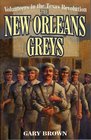 Volunteers in the Texas Revolution The New Orleans Greys