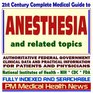 21st Century Complete Medical Guide to Anesthesia Authoritative CDC NIH and FDA Documents Clinical References and Practical Information for Patients and Physicians