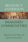 Imagined Communities Reflections on the Origin and Spread of Nationalism