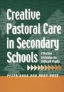Creative Pastoral Care in Secondary Schools Effective Inclusion for Diff1cult Pupils