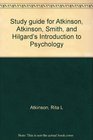 Study guide for Atkinson Atkinson Smith and Hilgard's Introduction to Psychology