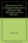 Blackstone's Police Investigators' Manual and Workbook 2008