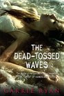 The DeadTossed Waves