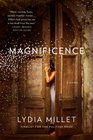 Magnificence A Novel