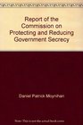 Report of the Commission on Protecting and Reducing Government Secrecy