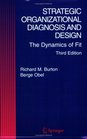 Strategic Organizational Diagnosis and Design The Dynamics of Fit