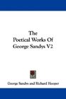 The Poetical Works Of George Sandys V2