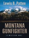 Montana Gunfighter A Western Duo