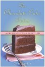 The Chocolate Cake Sutra Ingredients for a Sweet Life