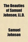 The Beauties of Samuel Johnson LLD