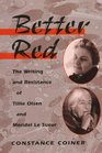 Better Red The Writing and Resistance of Tillie Olsen and Meridel Le Sueur
