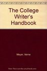 The College Writer's Handbook A Guide to Thinking Writing and Researching