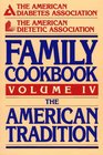 The American Diabetes Association/the American Dietetic Association Family Cookbook The American Tradition
