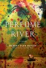 Perfume River A Novel