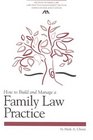 How to Build and Manage a Family Law Practice