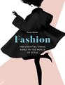 Fashion The Essential Visual Guide to the World of Style