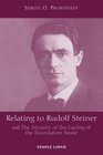 Relating to Rudolf Steiner And the Mystery of the Laying of the Foundation Stone