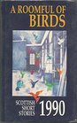 A Roomful of Birds Scottish Short Stories 1990