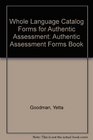 Whole Language Catalog Forms for Authentic Assessment Authentic Assessment Forms Book
