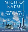 The Physics of the Future How Science Will Change Civilization and Daily Life by the Year 2100