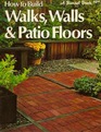 How to Build Walks Walls and Patio Floors
