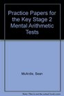 Practice Papers for the Key Stage 2 Mental Arithmetic Tests