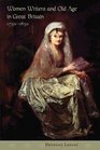 Women Writers and Old Age in Great Britain 17501850
