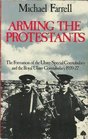 Arming the Protestants The Formation of the Ulster Special Constabulary 192027