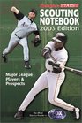 Major League Scouting Notebook 2003 Edition  Major League Players and Prospects