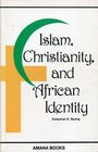 Islam Christianity and African Identity