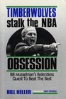 Timberwolves Stalk the Nba Obsession  Bill Musselman's Relentless Quest to Beat the Best