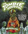 The Zombie Handbook: How to Identify the Living Dead and Survive the Coming Zombie Apocalypse