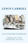 Alices Adventures In Wonderland  Through The LookingGlass