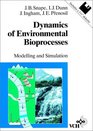 Dynamics of Environmental Bioprocesses Modelling and Simulation